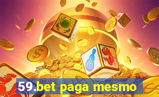 59.bet paga mesmo